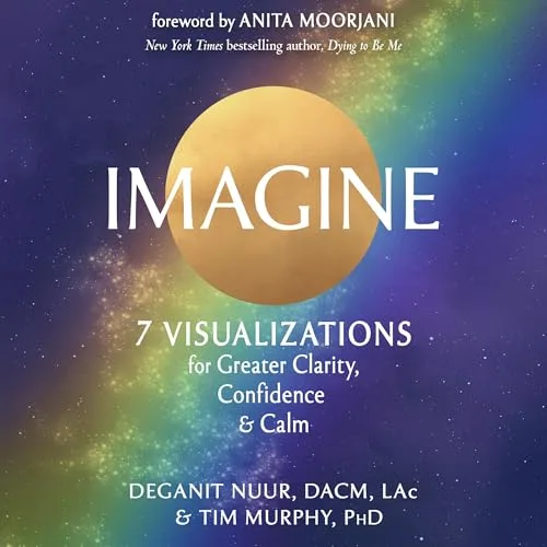 Imagine By Deganit Nuur, Tim Murphy PhD